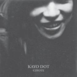 Kayo Dot : Coyote